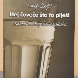 HEJ ČOVEČE ŠTA TO PIJEŠ