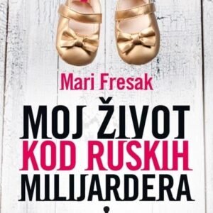 MOJ ŽIVOT KOD RUSKIH MILIJARDERA