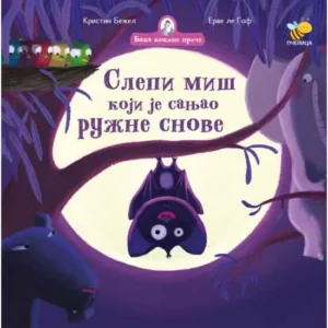 BAKA KOKINE PRIČE SLEPI MIŠ KOJI JE SANJAO RUŽNE SNOVE