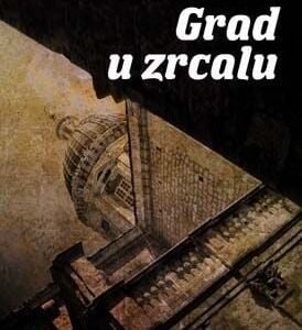 GRAD U ZRCALU