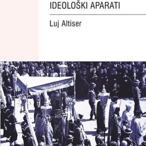 IDEOLOGIJA I DRŽAVNI IDEOLOŠKI APARATI