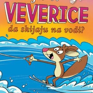 UMEJU LI VEVERICE DA SKIJAJU NA VODI