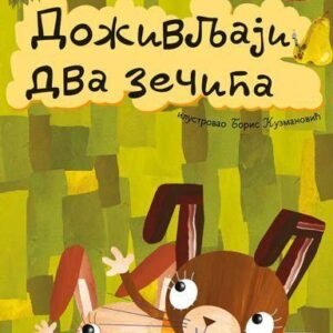 DOŽIVLJAJI DVA ZEČIĆA