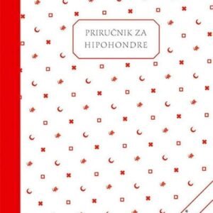 PRIRUČNIK ZA HIPOHONDRE