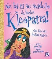 NE BI TI SE SVIDELO DA BUDEŠ KLEOPATRA