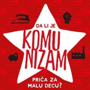 DA LI JE KOMUNIZAM PRIČA ZA MALU DECU