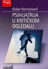 PSIHIJATRIJA U KRITIČKOM OGLEDALU