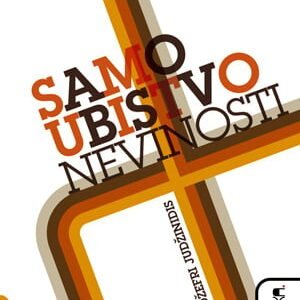 SAMOUBISTVO NEVINOSTI