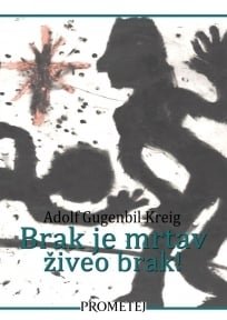 BRAK  JE  MRTAV ŽIVEO  BRAK