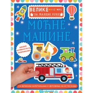 VELIKE NALEPNICE ZA MALENE RUKE-MOĆNE MAŠINE