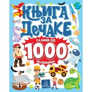 KNJIGA ZA DEČAKE SA VISE OD 1000 NALEPNICA