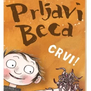 PRLJAVI BECA: CRVI