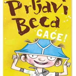 PRLJAVI BECA: GACE