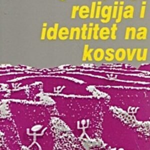 RELIGIJA I IDENTITET NA KOSOVU