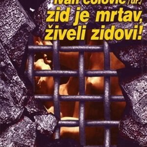 ZID JE MRTAV, ŽIVELI ZIDOVI IVAN COLOVIC