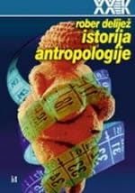 ISTORIJA ANTROPOLOGIJE ROBER DELIJEZ