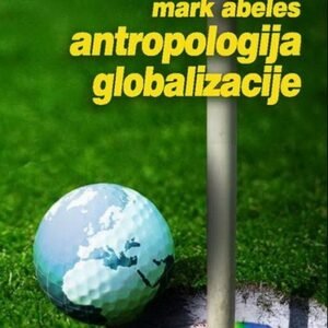 ANTROPOLOGIJA GLOBALIZACIJE