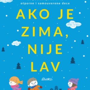 AKO JE ZIMA, NIJE LAV