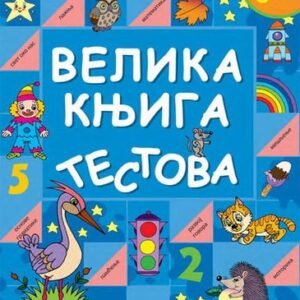 VELIKA KNJIGA TESTOVA ZA UZRAST 5+