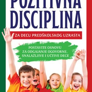 POZITIVNA DISCIPLINA ZA DECU PREDŠKOLSKOG UZRASTA
