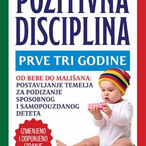 POZITIVNA DISCIPLINA PRVE TRI GODINE