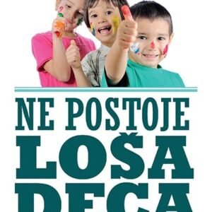 NE POSTOJE LOŠA DECA