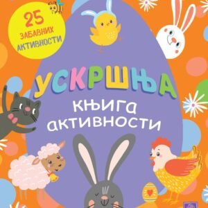 USKRŠNJA KNJIGA AKTIVNOSTI 25 ZABAVNIH AKTIVNOSTI