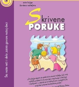 SKRIVENE PORUKE-ŠTA NAŠE REČI I DELA ZAISTA GOVORE NAŠOJ DECI