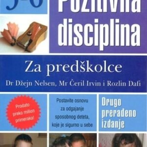 POZITIVNA DISCIPLINA ZA PREDŠKOLCE 3-6