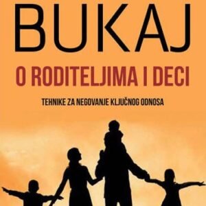 O RODITELJIMA I DECI