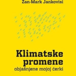 KLIMATSKE PROMENE OBJAŠNJENE MOJOJ ĆERKI