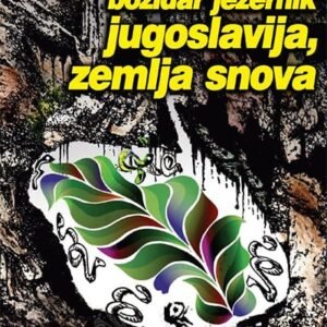 JUGOSLAVIJA ZEMLJA SNOVA