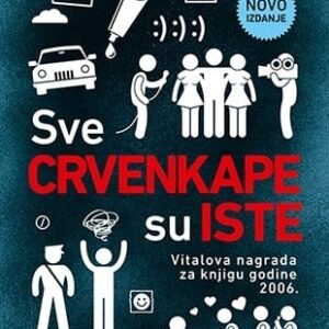 SVE CRVENKAPE SU ISTE