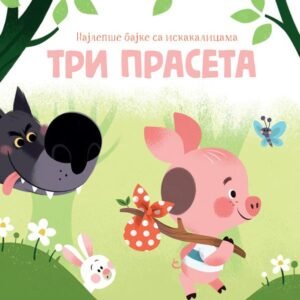 NAJLEPŠE BAJKE SA ISKAKALICAMA: TRI PRASETA