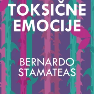 TOKSIČNE EMOCIJE