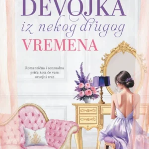 DEVOJKA IZ NEKOG DRUGOG VREMENA