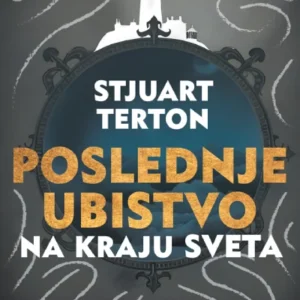 POSLEDNJE UBISTVO NA KRAJU SVETA