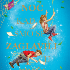 NOĆ KADA SMO SE ZAGLAVILI U PRIČI