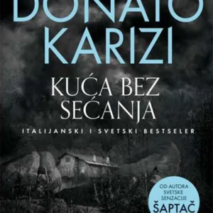 KUĆA BEZ SEĆANJA