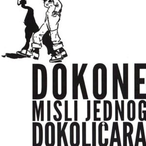 DOKONE MISLI JEDNOG DOKOLIČARA