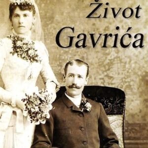ŽIVOT GAVRIĆA