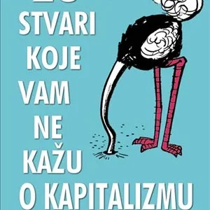 23 STVARI KOJE NE KAŽU O KAPITALIZMU