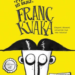 FRANC KVAKA: PISAC BEZ KNJIGE