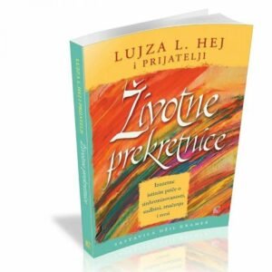 ZIVOTNE PREKRETNICE LUJZA HEJ