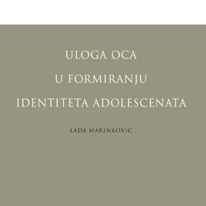 ULOGA OCA U FORMIRANJU IDENTITETA ADOLESCENTA