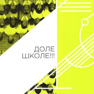 DOLE  ŠKOLE!!!
