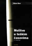 MOLITVE U TEŠKIM SLUČAJEVIMA