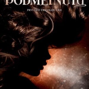 PODMETNUTA-PRVI DEO TRIOLOGIJE TRIL