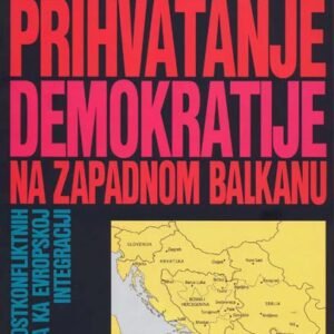 PRIHVATANJE DEMOKRATIJE NA ZAPADNOM BALKANU