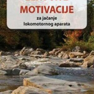 LEKOVITE MOTIVACIJE ZA JAČANJE LOKOMOTORNOG APARATA